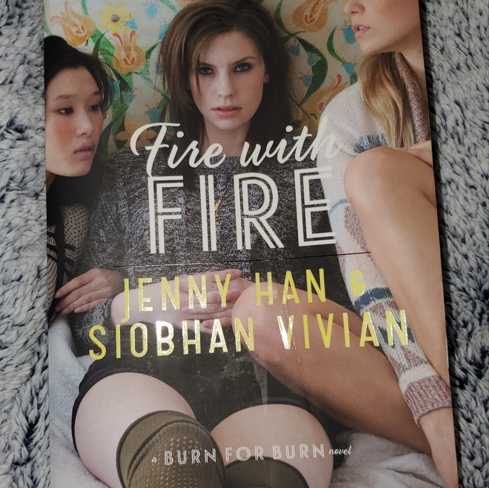 "Fire With Fire" Book by Jenny Han and Siobhan Vivian